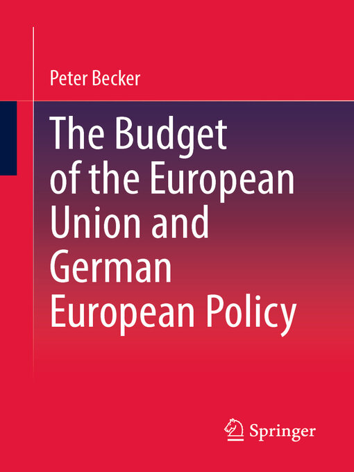 Title details for The Budget of the European Union and German European Policy by Peter Becker - Available